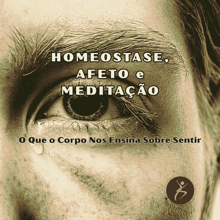 HOMEOSTASE, AFETO, MEDITAÇÃO